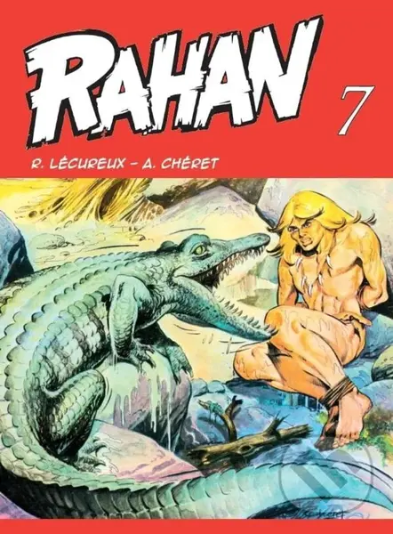 Rahan 7 - R. Lécureux, A. Chéret