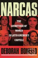 Narcas (The Secret Rise of Women in Latin America's Cartels) - kniha z kategorie Životopisy, reportáže a myšlenky