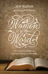 Women of the Word - Jen Wilkin