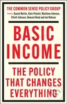 Basic Income (The Policy That Changes Everything) - Daniel Nettle, Kate Pickett, Matthew Johnson, Ian Robson, Howard Reed, Elliott Johnson - kniha z…