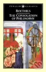 The Consolation of Philosophy - Severinus Manlius Anicius Boethius