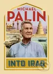 Into Iraq - Michael Palin - kniha z kategorie Historie
