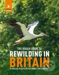 The Rough Guide to Rewilding in Britain (15 Special Places to Reconnect with Nature) - kniha z kategorie Ekologie