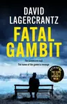 Fatal Gambit (By the author of THE GIRL IN THE SPIDER'S WEB) - kniha z kategorie Detektivky, thrillery a horory