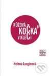 Růžová kočka v kleci - Helena Longinová - kniha z kategorie Beletrie