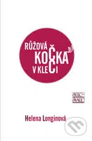 Růžová kočka v kleci - Helena Longinová - kniha z kategorie Beletrie