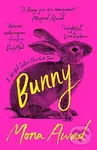 Bunny - Mona Awad