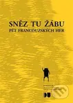 Sněz tu žábu (Pět francouzských her) - kniha z kategorie Drama a divadelní hry