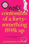 More Confessions of a Forty-Something F**k Up - Alexandra Potter - kniha z kategorie Společenská beletrie