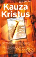 Kauza Kristus - Lee Strobel - kniha z kategorie Odborné a naučné
