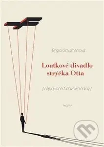 Loutkové divadlo strýčka Otta (Historie jedné židovské rodiny) - kniha z kategorie Společenská beletrie