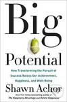 Big Potential (Five Secrets of Reaching Higher by Powering Those Around You) - kniha z kategorie Beletrie