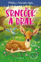 Příběhy z Vrbového hájku: Srneček a drak - J.S. Betts - kniha z kategorie Beletrie pro děti