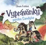 Vyprávěnky poníka Sandyho - Libuše Feltová