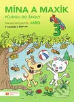 Mína a Maxík půjdou do školy (Pracovní sešit pro MŠ: Jaro 3) - kniha z kategorie Mateřská škola a předškoláci