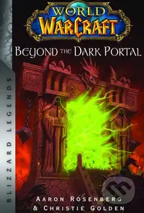 World of Warcraft: Beyond the Dark Portal - Christie Golden - kniha z kategorie Detektivky