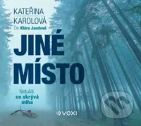 Jiné místo - Kateřina Karolová - audiokniha z kategorie Thrillery