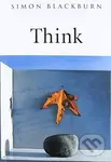 Think: A Compelling Introduction to Philosophy (Simon Blackburn) - Simon Blackburn