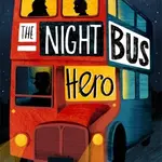 The Night Bus Hero - Onjali Q. Rauf - kniha z kategorie Beletrie pro děti