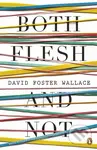 Both Flesh And Not - David Wallace Foster - kniha z kategorie Beletrie
