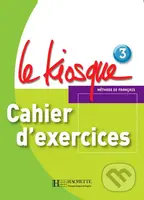 Le Kiosque 3: Cahier d´exercices - Fabienne Gallon - kniha z kategorie Jazykové učebnice a slovníky