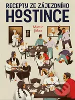 Recepty ze zájezdního hostince - Martin Jiskra, Tomski&Polanski (Ilustrátor) - kniha z kategorie Kuchařky