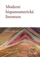 Moderní hispanoamerická literatura - Dora Poláková - kniha z kategorie Literární věda