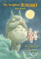 My Neighbor Totoro: The Novel - Tsugiko Kubo, Hayao Miyazaki (ilustrátor) - kniha z kategorie Fantasy