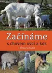 Začínáme s chovem ovcí a koz - Lenka Skoupá