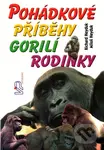 Pohádkové příběhy gorilí rodinky - Richard Heyduk - kniha z kategorie Beletrie pro děti