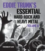 Eddie Trunk's Essential Hard Rock and Heavy Metal (Volume 2) - kniha z kategorie Odborné a naučné