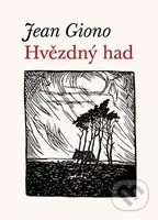 Hvězdný had - Jean Giono - kniha z kategorie Beletrie