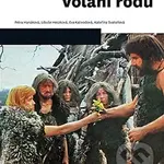 Volání rodu - Petra Hanáková, Libuše Heczková, Eva Kalivodová, Kateřina Svatoňová - kniha z kategorie Film