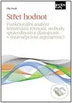 Střet hodnot (Funkcionální analýza konstruktů rovnosti, svobody, spravedlnosti a důstojnosti..) - kniha z kategorie Právo