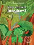 Kam zmizela Rebarbora? - Iva Procházková, Denisa Grimmová (Ilustrátor) - kniha z kategorie Beletrie pro děti