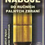 Náboje do ručních palných zbraní - Jindřich Hýkel, Václav Malimánek - kniha z kategorie Přírodní vědy a technika