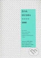 Živá hudba 2008 (XV. sborník Ústavu teorie hudby Hudební fakulty Akademie múzických umění v Praze) - kniha z kategorie Umění, design a architektura
