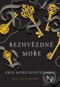 Bezhvězdné moře - Erin Morgenstern - kniha z kategorie Společenská beletrie