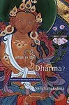 What is the Dharma - Bikshu Sangharakshita