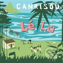 Lé La - Čankišou