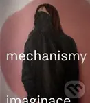 Mechanismy imaginace - Petr Vaňous