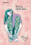 Život je někdy jako… - Iveta Vybíhalová - kniha z kategorie Beletrie pro děti