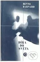 Díra do světa - Bernard Benno - kniha z kategorie Drama a divadelní hry