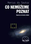 Co nemůžeme poznat (Výprava na hranice vědění) - Marcus du Sautoy - kniha z kategorie Přírodní vědy a technika
