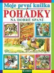 Moje první knížka: Pohádky na dobré spaní