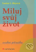 Miluj svůj život (Osobní příručka) - Louise L. Hay - kniha z kategorie Beletrie