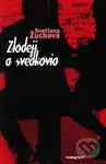 Zlodeji a svedkovia - Svetlana Žuchová