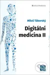 Digitální medicína II - Miloš Táborský - kniha z kategorie Medicína