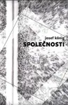 Společnosti - Josef König - kniha z kategorie Společenská beletrie