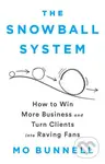 The Snowball System (How to Win More Business and Turn Clients into Raving Fans) - kniha z kategorie Podnikání